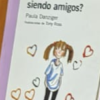 -Lectura--¿Seguiremos siendo amigos? (Paula Danziger)