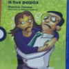 -Lectura--Como domesticar a tus papas | Mauricio Paredes