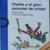 -Lectura--Charlie y el gran ascensor de cristal (Roald Dahl)