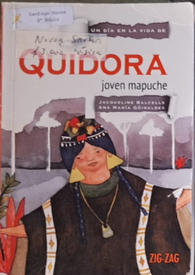 -Libro-Un dia en la vida de quidora joven mapuche (Jacqueline Balcells y Ana Ma Guiraldes